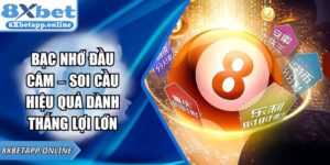 Bạc Nhớ Đầu Câm – Soi Cầu Hiệu Quả Dành Thắng Lợi Lớn