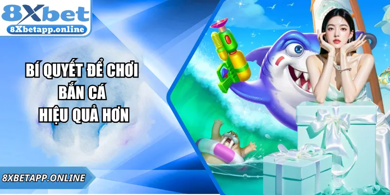 Bí quyết để chơi bắn cá đổi thưởng hiệu quả hơn