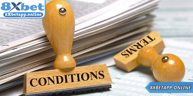 Điều khoản và điều kiện tại nhà cái 8Xbet