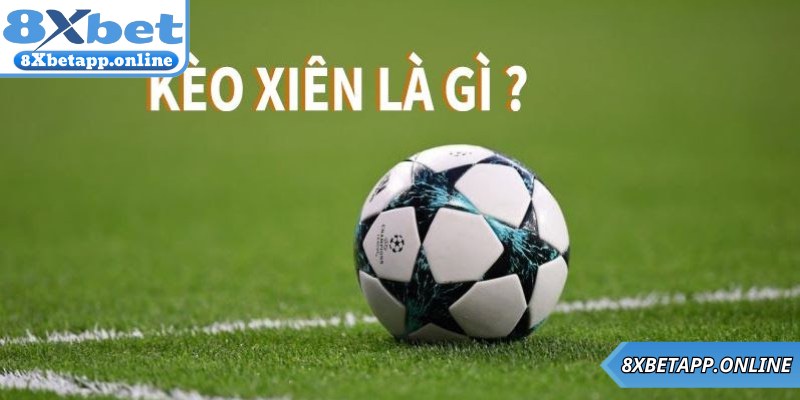 Hiểu rõ kèo xiên để dự đoán bóng đá hiệu quả hơn