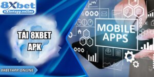 Tải 8xbet Apk - Hướng Dẫn Thực Hiện Trên Thiết Bị Di Động