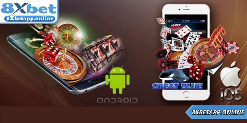 Tải 8xbet apk mang đến cho hội viên trải nghiệm tối ưu nhất